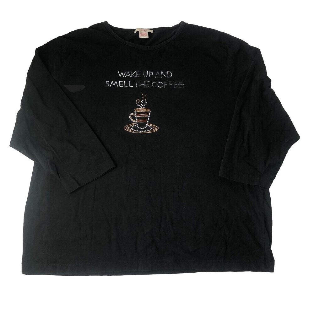 Wake Up and Smell the Coffee 3/4 Sleeve Tee Shirt Women s XXL Black